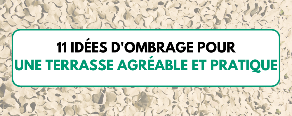11 Idées d'Ombrage pour une Terrasse Agréable et Pratique